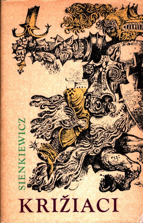 Henryk Sienkiewicz: KRIŽIACI 1-2