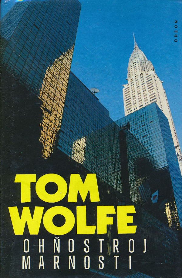 Tom Wolfe: Ohňostroj marnosti