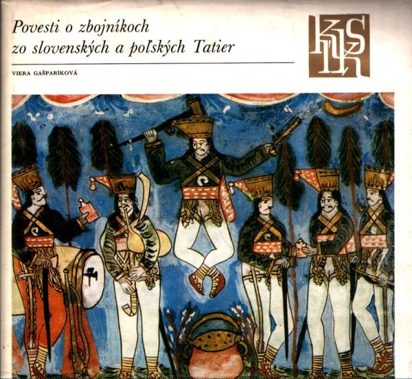 Viera Gašparíková: POVESTI O ZBOJNÍKOCH ZO SLOVENSKÝCH A POĽSKÝCH TATIER