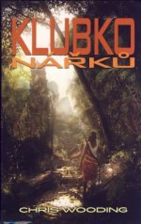 Chris Wooding: KLUBKO NÁŘKŮ