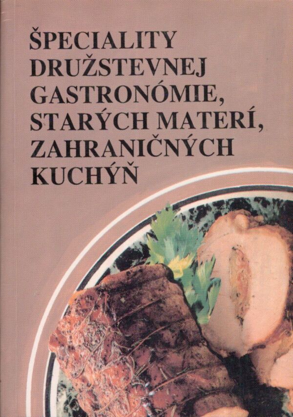 Petkeš, Alföldi, Šumaj: ŠPECIALITY DRUŽSTEVNEJ GASTRONÓMIE, STARÝCH MATERÍ, ZAHRANIČ