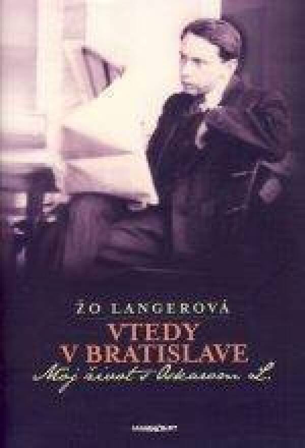 Žo Langerová: VTEDY V BRATISLAVE