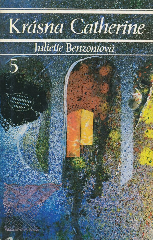 Juliette Benzoniová: Krásna Catherine I-VII