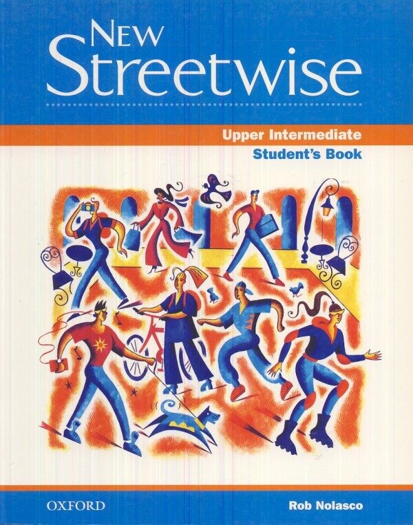 R. Nolasco: NEW STREETWISE UPPER-INTERMEDIATE (2) - STUDENTS BOOK