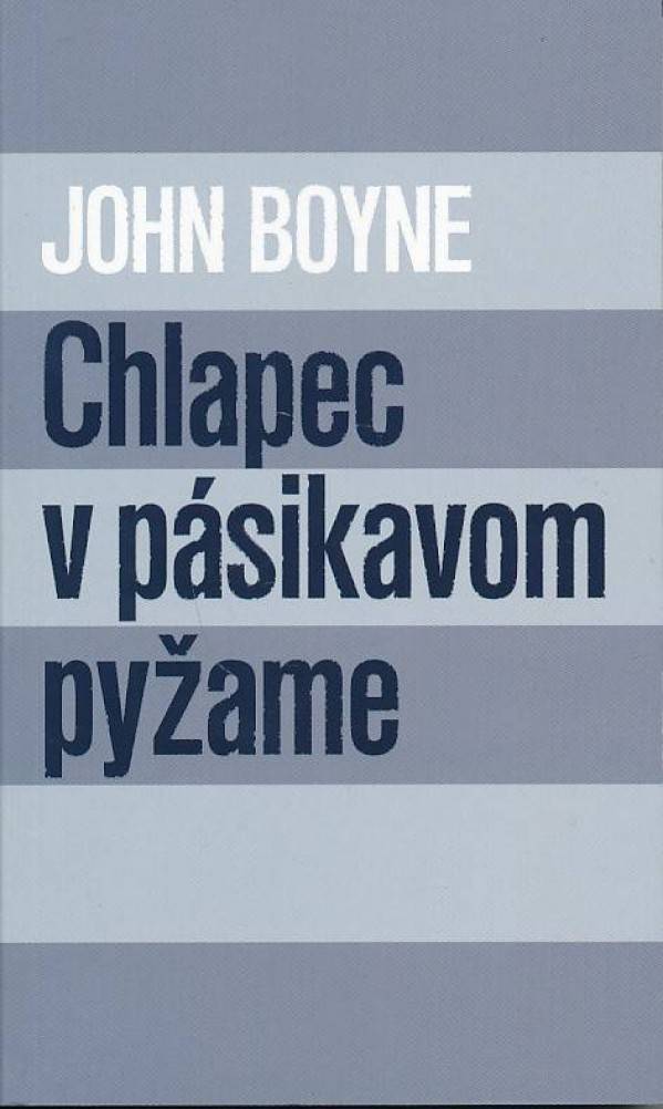 John Boyne: CHLAPEC V PÁSIKAVOM PYŽAME