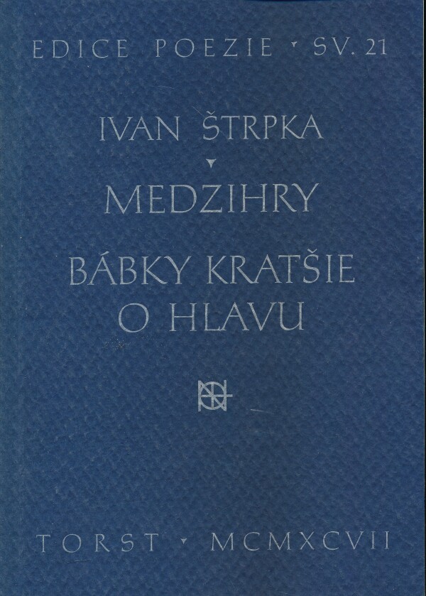 Ivan Štrpka: MEDZIHRY. BÁBKY KRATŠIE O HLAVU