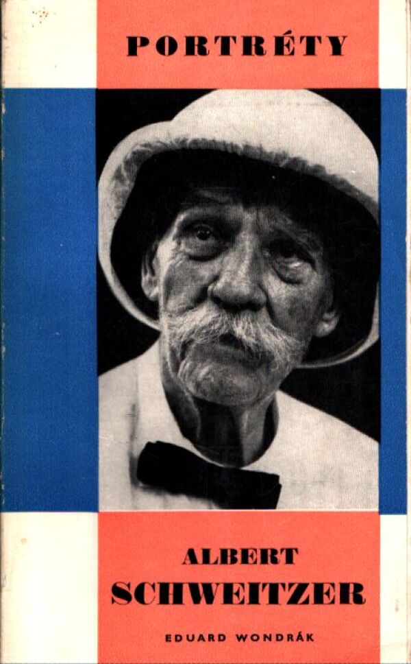 Eduard Wondrák: ALBERT SCHWEITZER