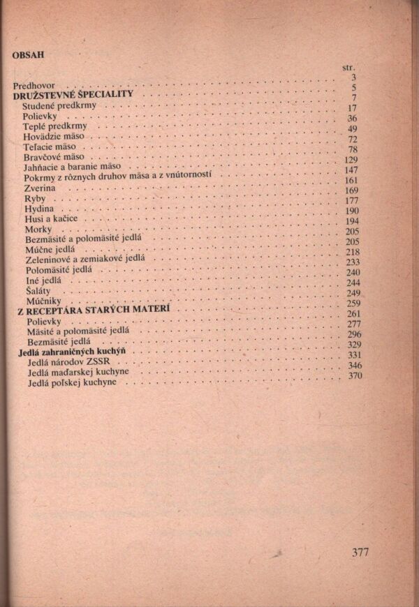 Pettkeš, Alföldi, Šumaj: ŠPECIALITY DRUŽSTEVNEJ GASTRONÓMIE, STARÝCH MATERÍ, ZAHRANIČNÝCH KUCHÝŇ