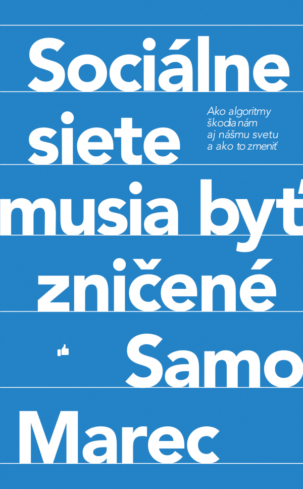 Samo Marec: SOCIÁLNE SIETE MUSIA BYŤ ZNIČENÉ