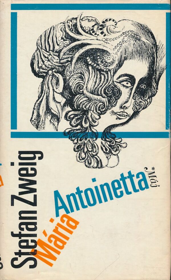 Stefan Zweig: Mária Antoinetta