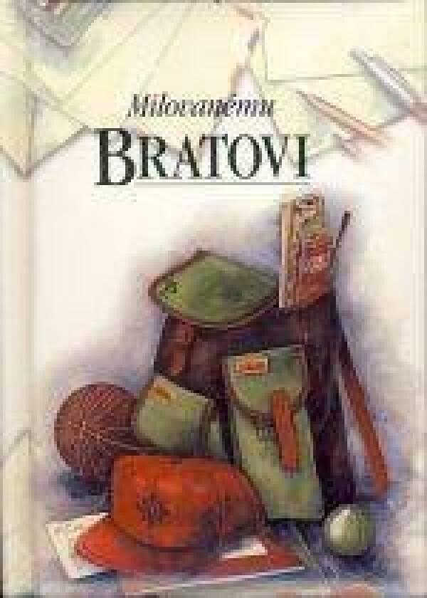 MILOVANÉMU BRATOVI