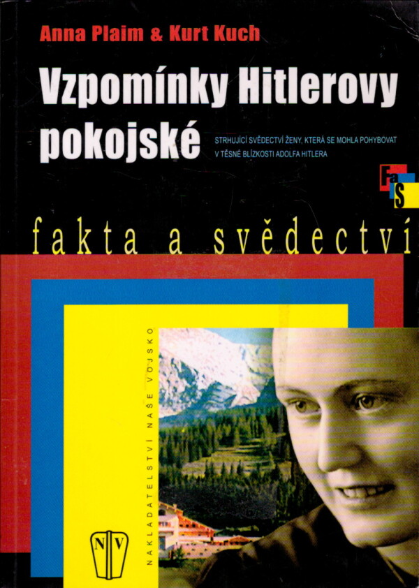 Anna Plaim, Kurt Kuch: VZPOMÍNKY HITLEROVY POKOJSKÉ