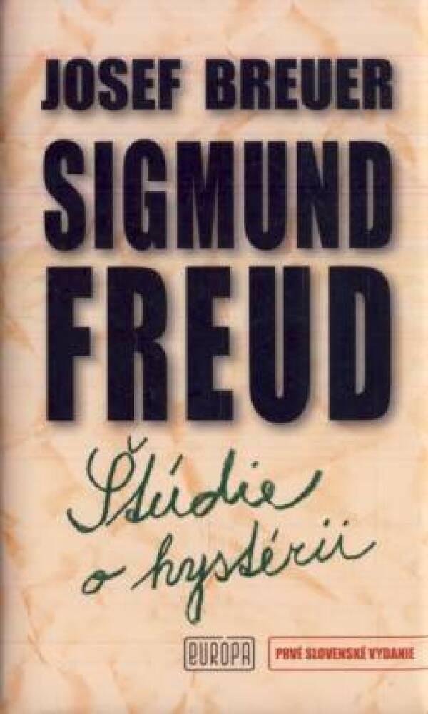 Sigmund Freud: ŠTÚDIE O HYSTÉRII