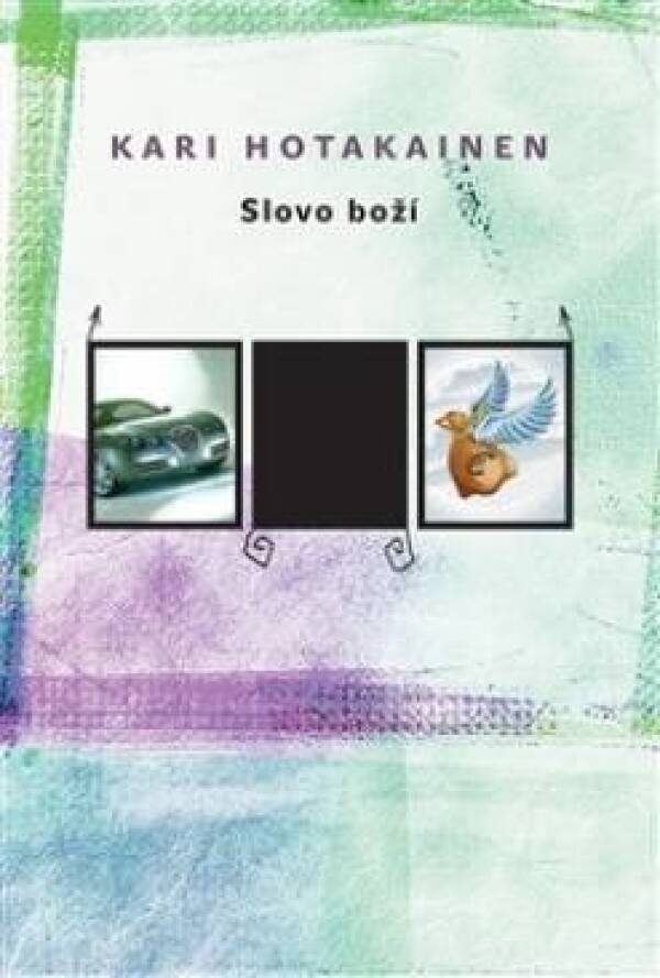 Kari Hotakainen: SLOVO BOŽÍ