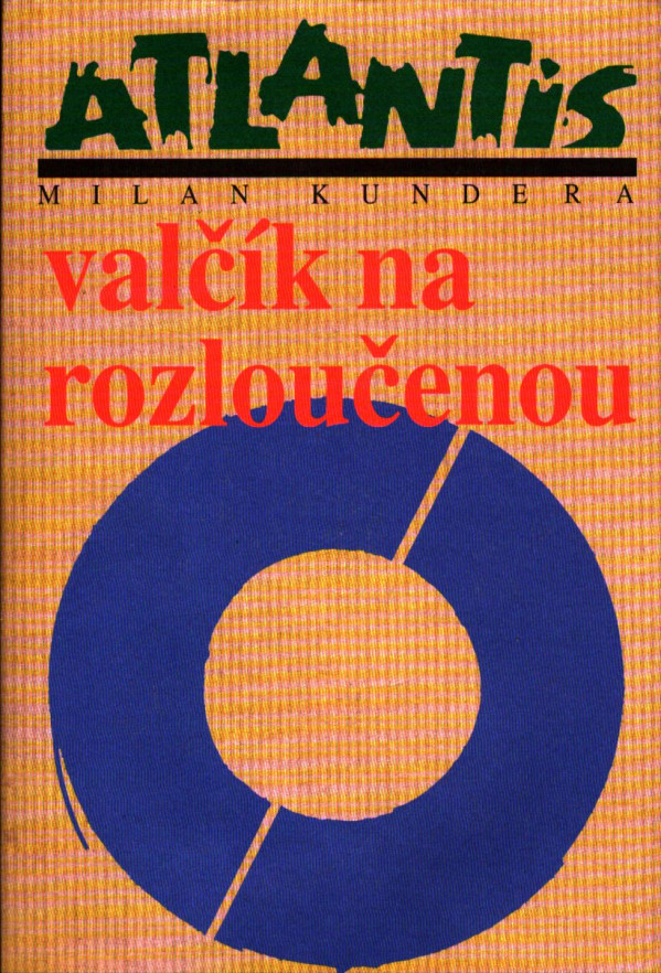 Milan Kundera: VÁLEČNÍK NA ROZLOUČENOU