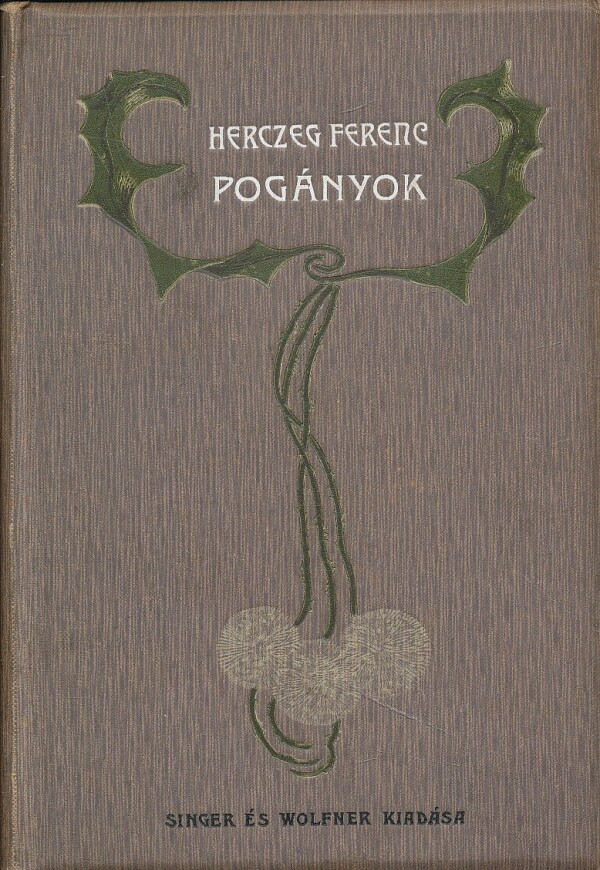 Ferenc Herczeg: POGÁNYOK