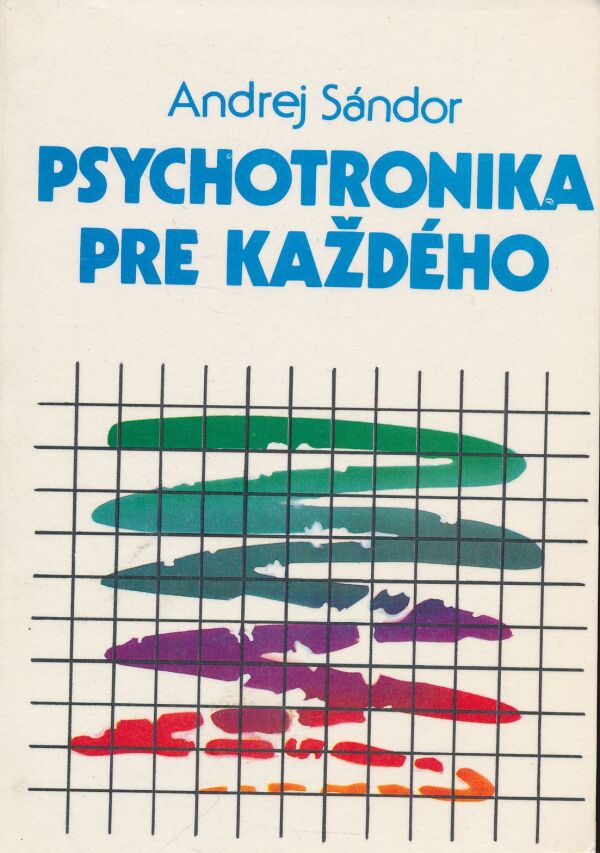 Andrej Sándor: Psychotronika pre každého