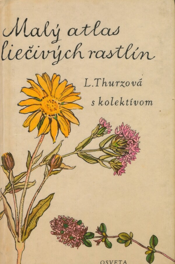 Ľ. Thurzová, J. Kresánek, Š. Mareček, K. Mika: MALÝ ATLAS LIEČIVÝCH RASTLÍN