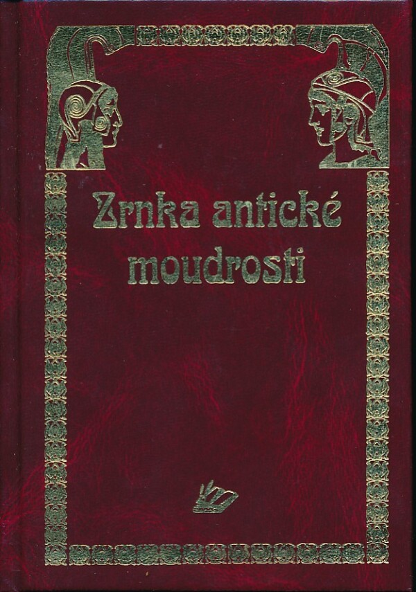 Žofia Lenčová: ZRNKA ANTICKÉ MOUDROSTI