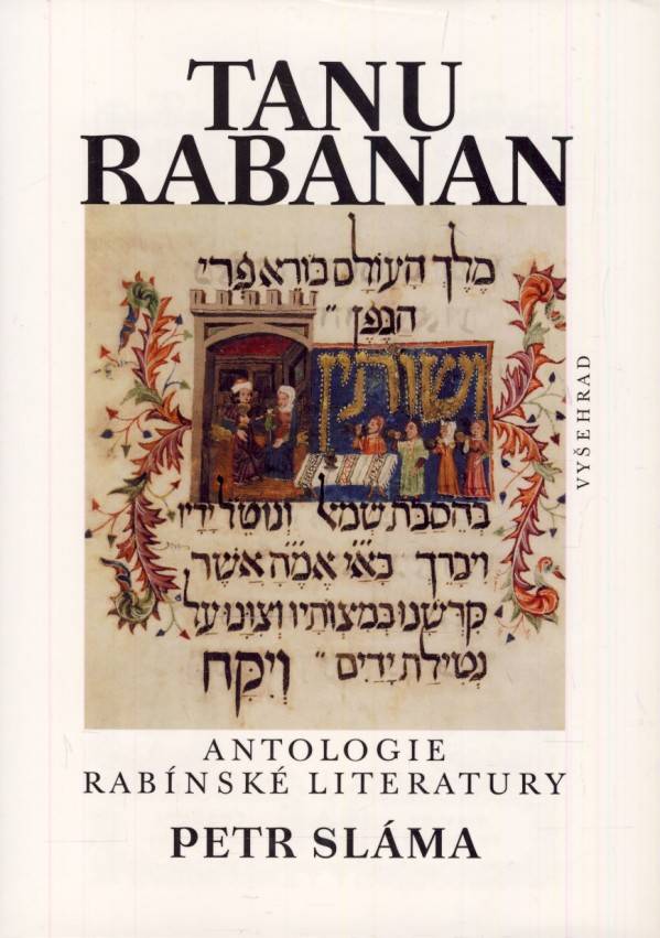 Petr Sláma: TANU RABANAN - ANTOLOGIE RABÍNSKÉ LITERATURY
