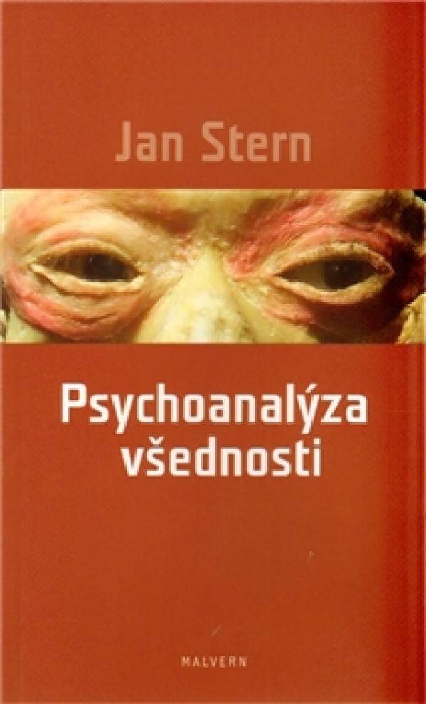 Jan Stern: PSYCHOANALÝZA VŠEDNOSTI