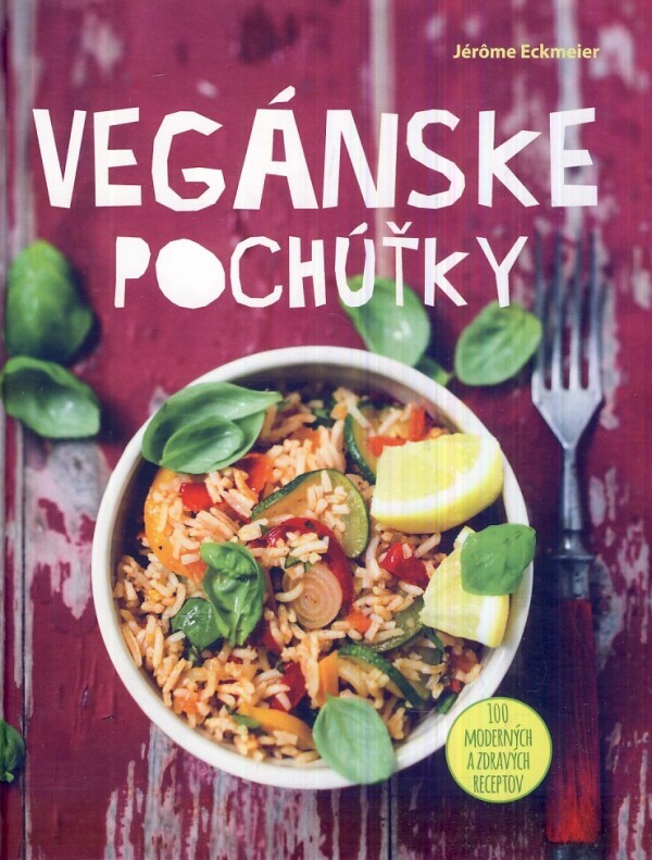 Jérome Eckmeier: VEGÁNSKE POCHÚŤKY