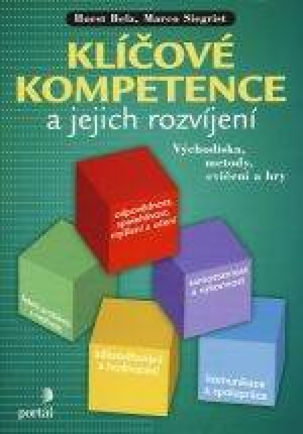 H. Belz, M. Siegrist: KLÍČOVÉ KOMPETENCE A JEJICH ROZVÍJENÍ