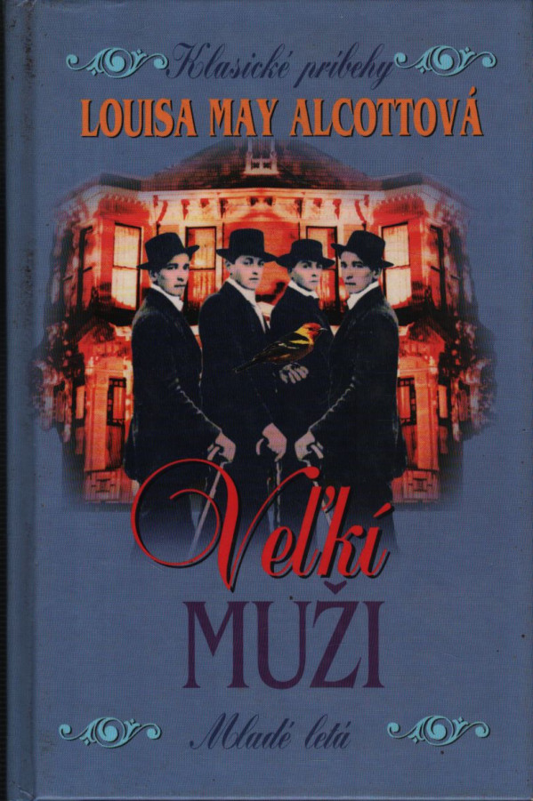 Louisa May Alcottová: VEĽKÍ MUŽI