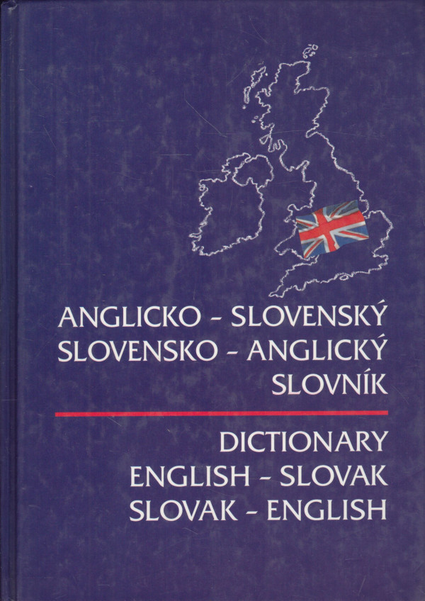 Erna Haraksimová, Rita Mokrá, Dagmar Smrčinová: ANGLICKO-SLOVENSKÝ SLOVENSKO-ANGLICKÝ SLOVNÍK