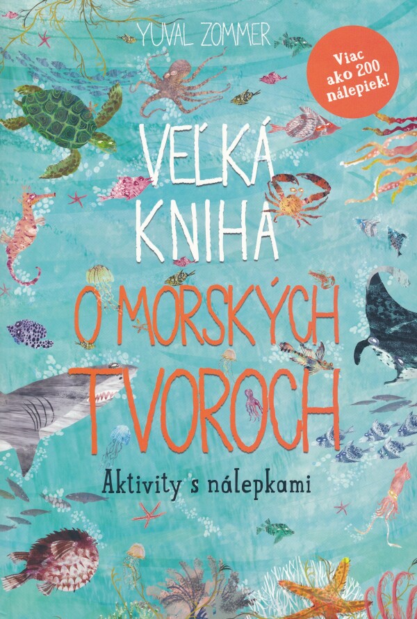 Yuval Zommer: VEĽKÁ KNIHA O MORSKÝCH TVOROCH - AKTIVITY S NÁLEPKAMI