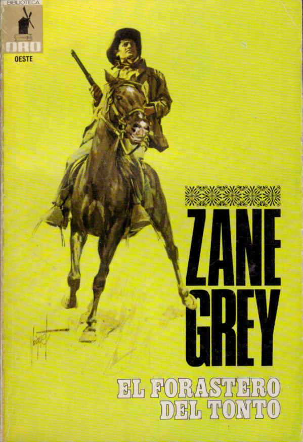 Zane Grey: EL FORASTERO DEL TONTO