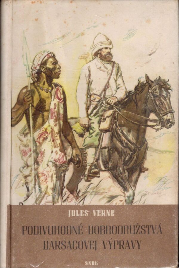 Jules Verne: PODIVUHODNÉ DOBRODRUŽSTVÁ BARSACOVEJ VÝPRAVY