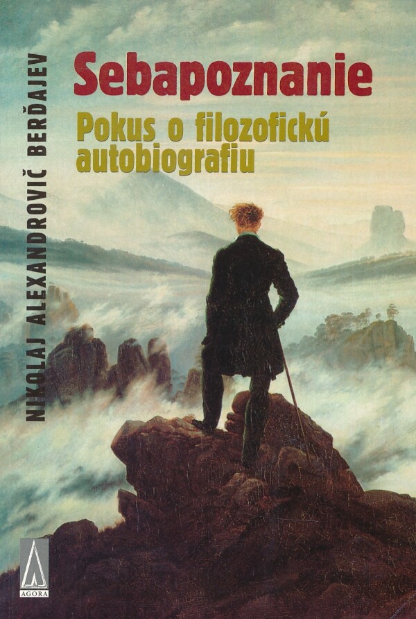 Nikolaj Alexandrovič Berďajev: SEBAPOZNANIE - POKUS O FILOZOFICKÚ AUTOBIOGRAFIU