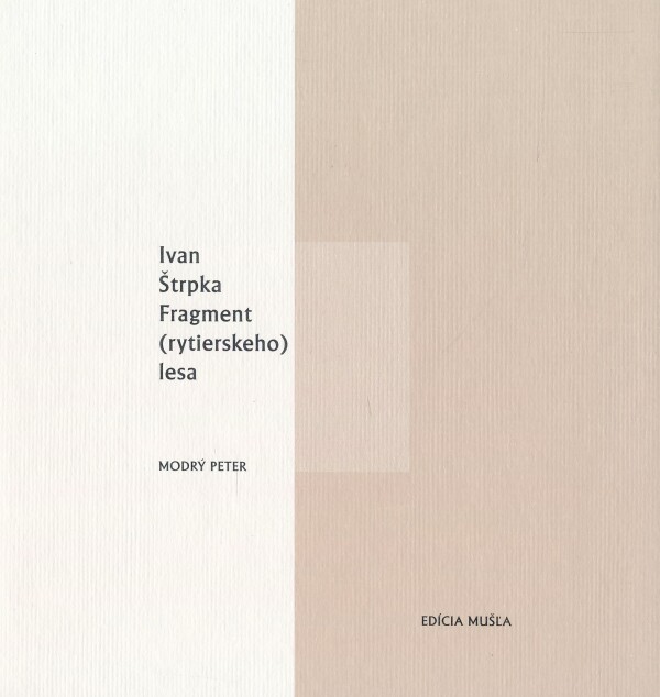 Ivan Štrpka: FRAGMENT (RYTIERSKEHO) LESA