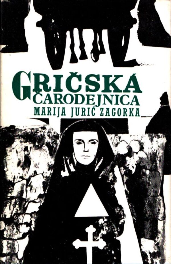 Marija Jurič Zagorka: GRIČSKÁ ČARODEJNICA