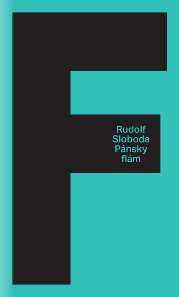 Rudolf Sloboda: PÁNSKY FLÁM