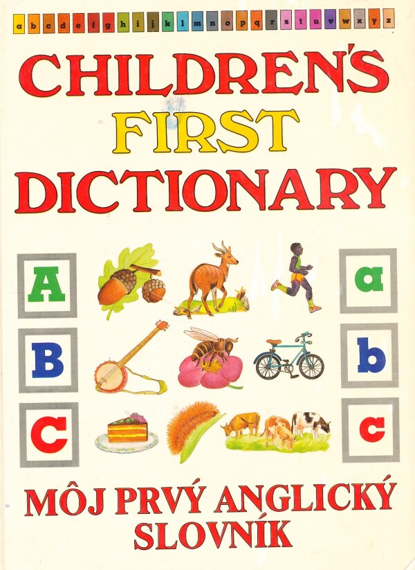 CHILDREN FIRST DICTIONARY - MÔJ PRVÝ ANGLICKÝ SLOVNÍK