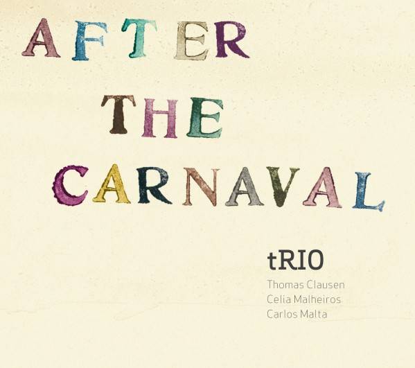 tRIO: AFTER THE CARNAVAL