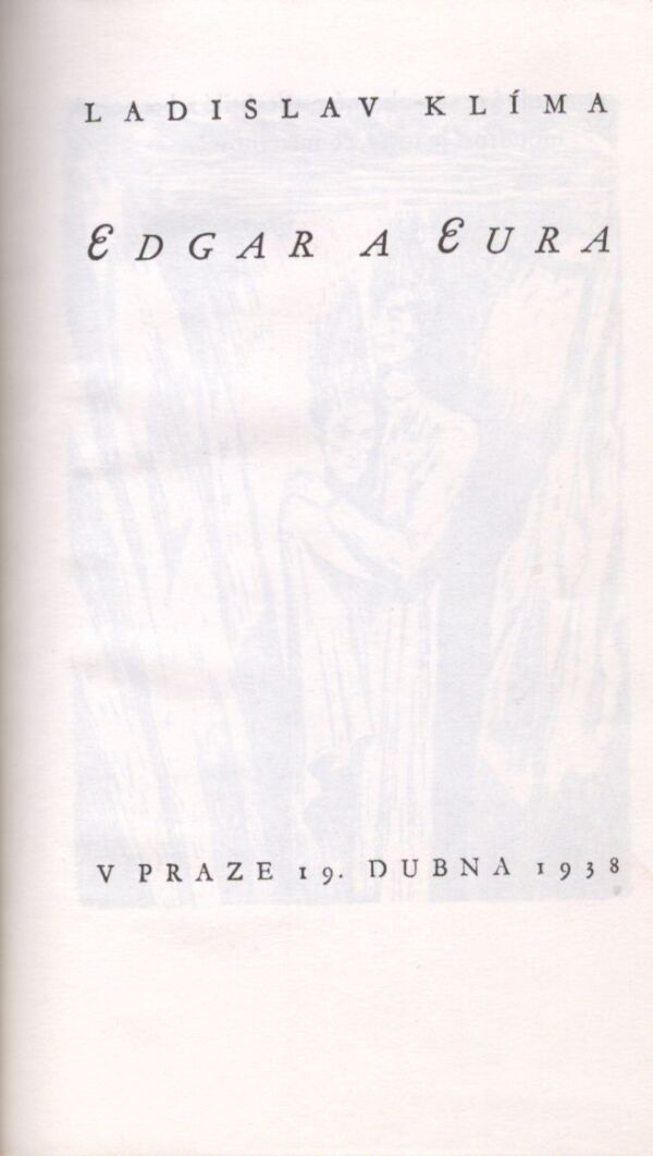 Ladislav Klíma: EDGAR A EURA / VLASTNÍ ŽIVOTOPIS