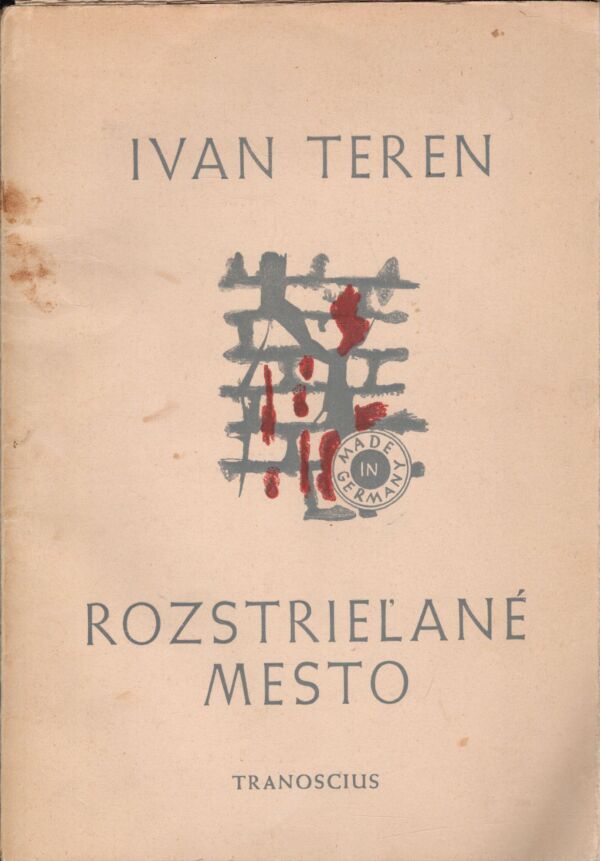 Ivan Teren: ROZSTRIEĽANÉ MESTO