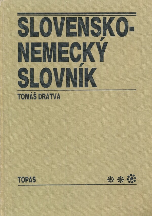 Tomáš Dratva: SLOVENSKO - NEMECKÝ SLOVNÍK