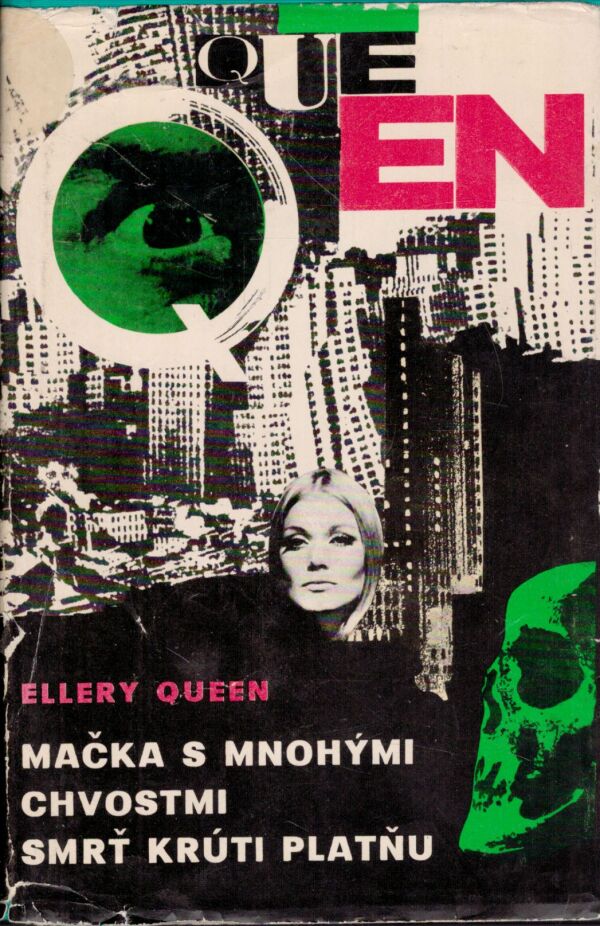 Ellery Queen: MAČKA S MNOHÝMI CHVOSTAMI. SMRŤ KRÚTI PLATŇU
