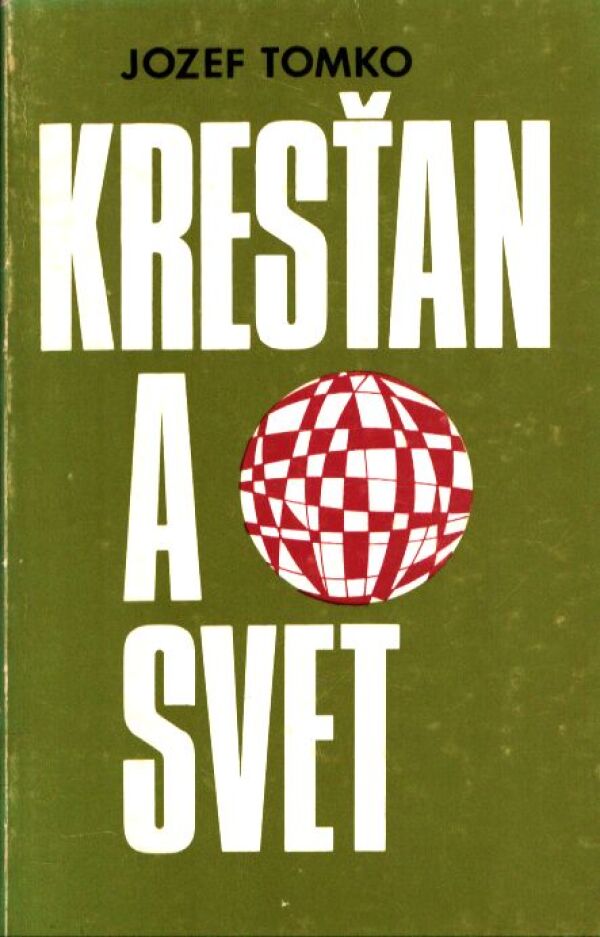 Jozef Tomko: KRESŤAN A SVET