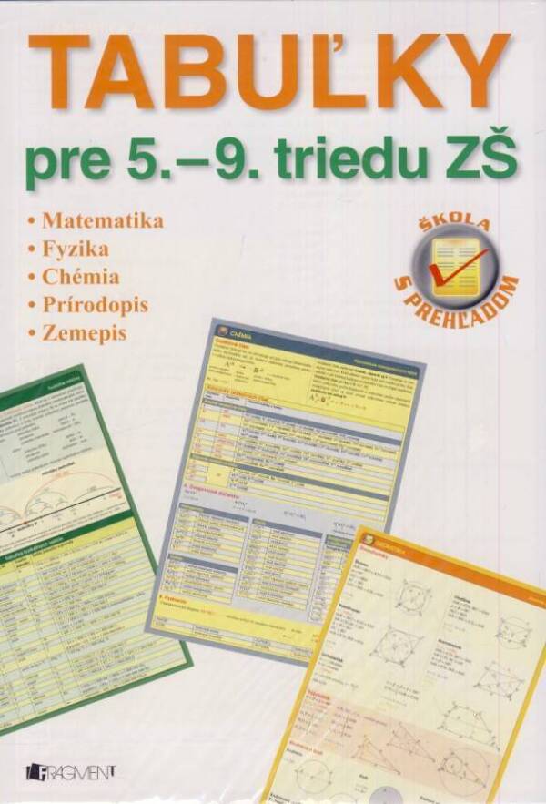 TABUĽKY PRE 5.-9. TRIEDU ZŠ - PRÍRODOVEDNÉ (MATEMATIKA, FYZIKA, CHÉMIA, PRÍRODOVEDA, ZEMEPIS)