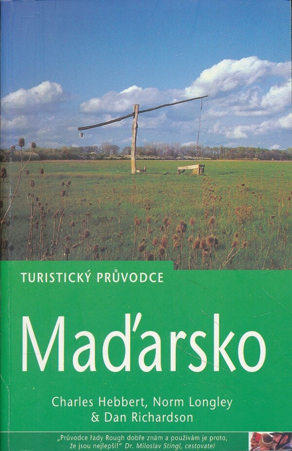 Ch. Hebbert, N. Longley, D. Richardson: MAĎARSKO - TURISTICKÝ PRŮVODCE