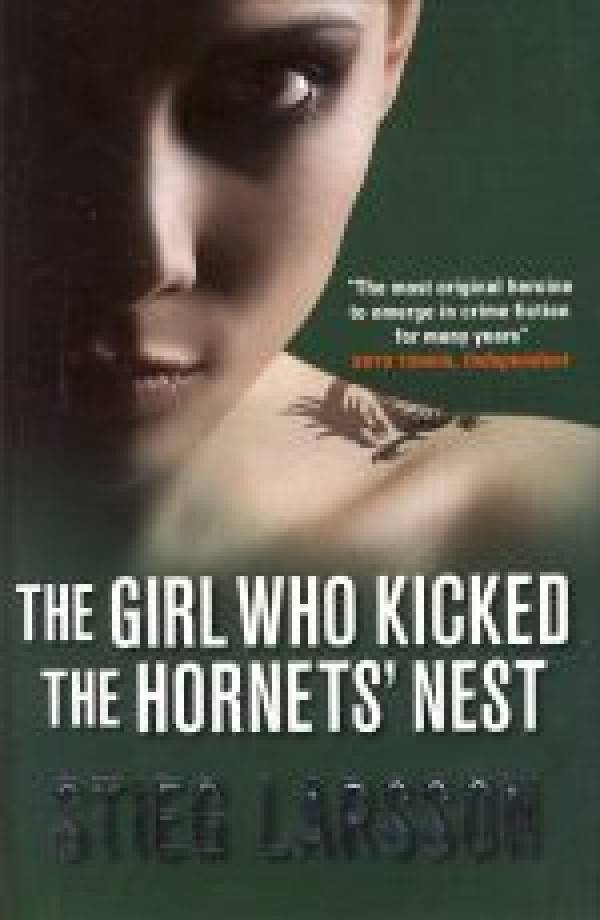 Stieg Larsson: THE GIRL WHO KICKED THE HORNETS NEST