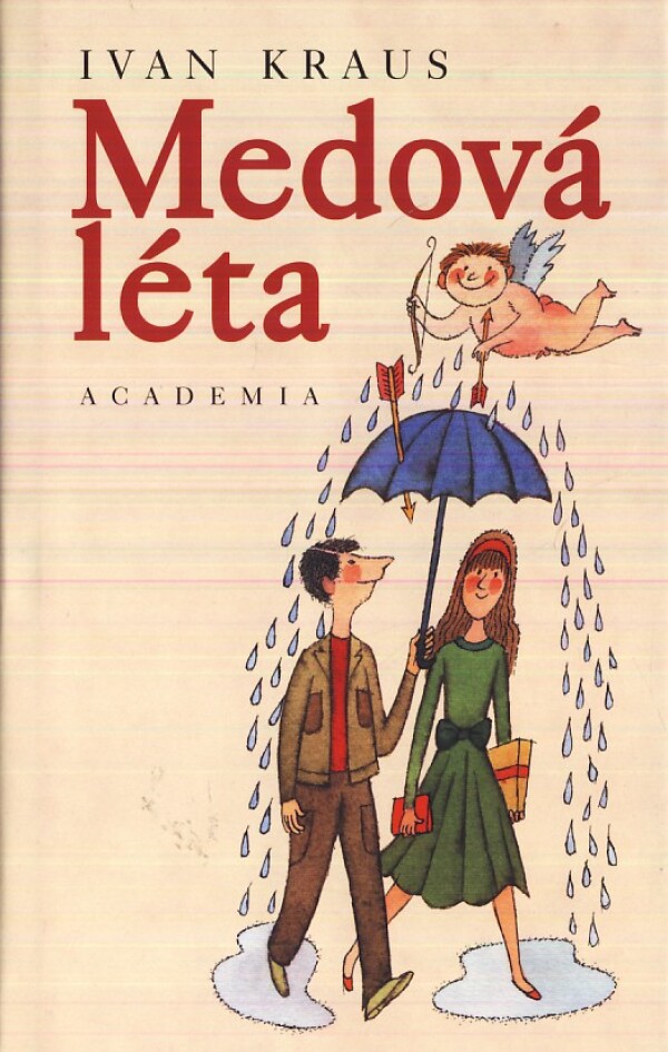 Ivan Kraus: MEDOVÁ LÉTA