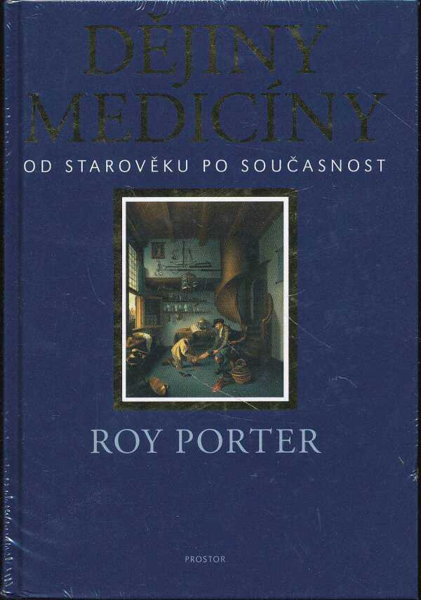 Roy Porter: DĚJINY MEDICÍNY