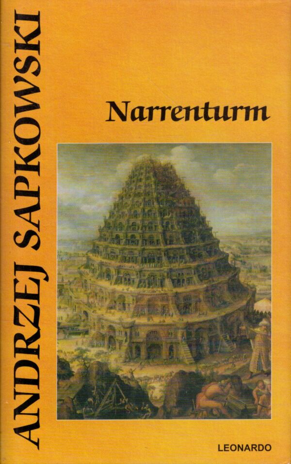 Andrzej Sapkowski: NARRENTURM, BOŽÍ BOJOVNÍCI, LUX PERPETUA