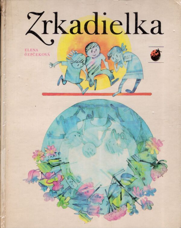 Elena Čepčeková: ZRKADIELKA